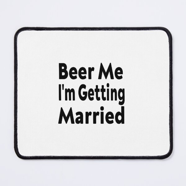 Item preview, Beer Me Im Getting Married Gift Funny Quote designed and sold by ChanUus.