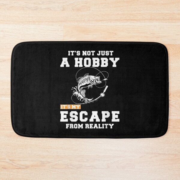 Item preview,  Fishing Just Hobby Escape From Reality designed and sold by suzanso.
