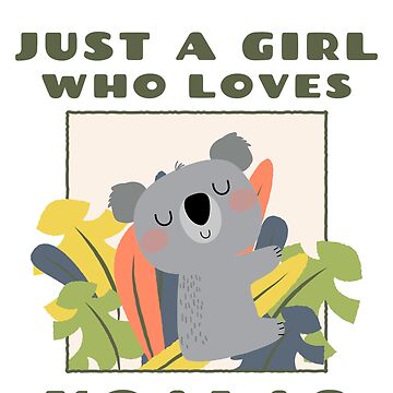 Just a Girl Who Loves Koalas Funny Koala Girl Tapestry - Textile by EQ  Designs - Fine Art America