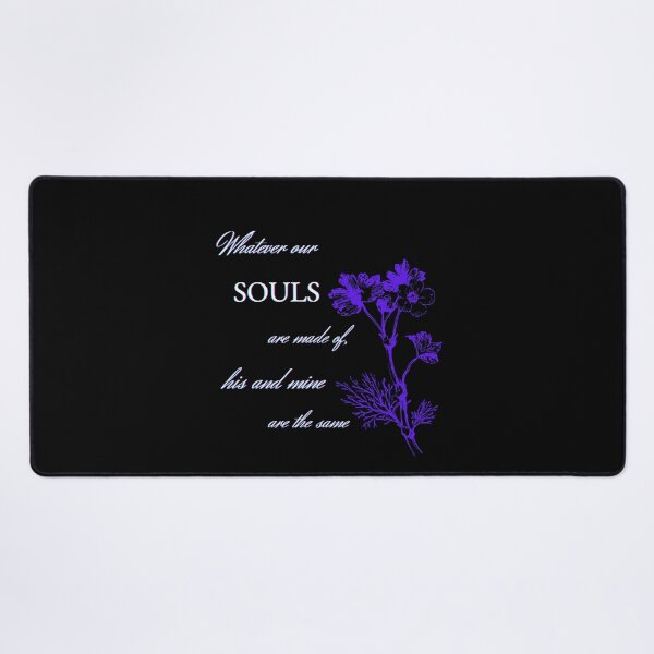 Item preview, Whatever Our Souls Are Made of, His and Mine Are the Same designed and sold by bittes.