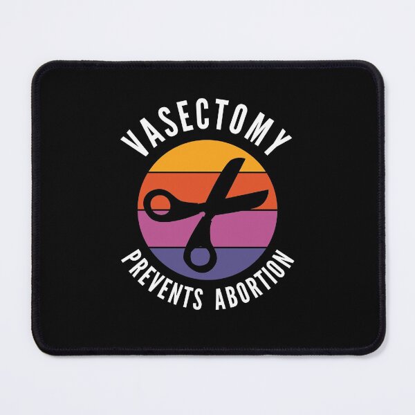 Item preview, Vasectomy Prevents Abortion designed and sold by Club7Studios.
