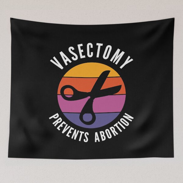 Item preview, Vasectomy Prevents Abortion designed and sold by Club7Studios.