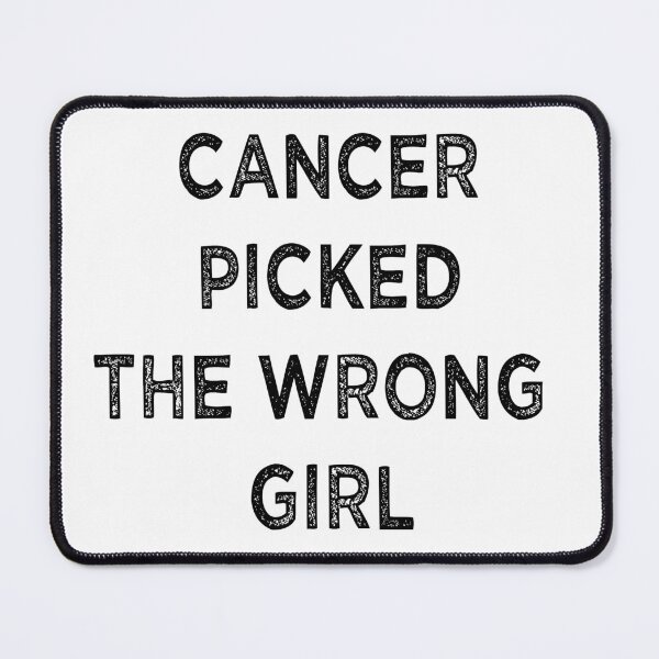 Item preview, Cancer Picked The Wrong Girl Funny Quote Women Day Gift Birthday designed and sold by ChanUus.