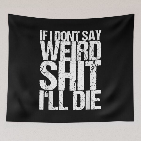 Item preview,  Dont Weird Shit designed and sold by suzanso.