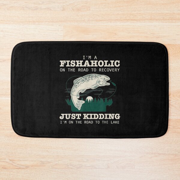 Item preview,  Fishaholic Just Kidding Road designed and sold by caral8.