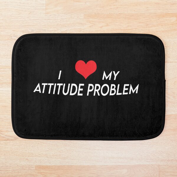 Item preview, I <3 my attitude problem designed and sold by sqftv.
