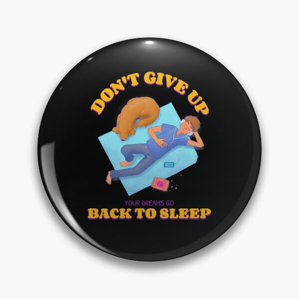 Item preview, Don't give up your dreams go back to sleep - funny quotes designed and sold by narilex.
