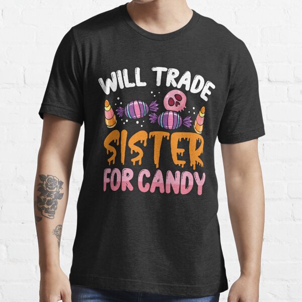Item preview, Will Trade Sister for Candy designed and sold by ComfyRebel.