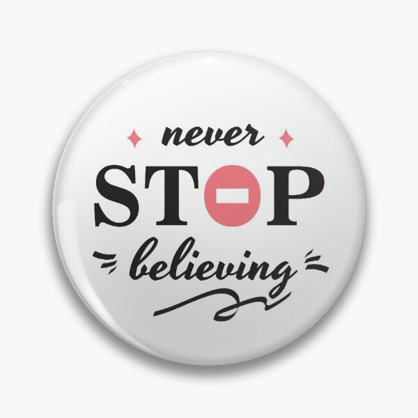 Item preview, Never Stop Believing designed and sold by Y-Muqsit.