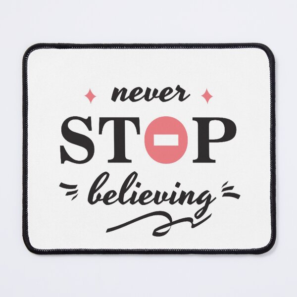 Item preview, Never Stop Believing designed and sold by Y-Muqsit.