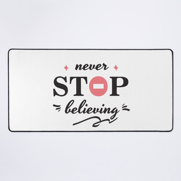 Item preview, Never Stop Believing designed and sold by Y-Muqsit.