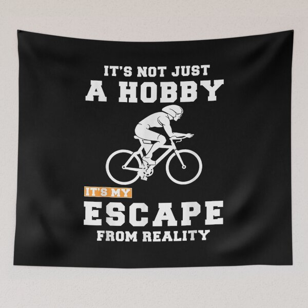 Item preview,  Cycling Just Hobby Escape From Reality designed and sold by suzanso.