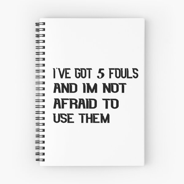 Item preview, I've Got Five Fouls And I'm Not Afraid To Use Them Gift Funny Quotes Basketball designed and sold by ChanUus.