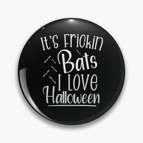 Item preview, It's Frickin Bats I love Halloween Funny Halloween Bat Gift Idea / Humor Saying designed and sold by Chamssou.