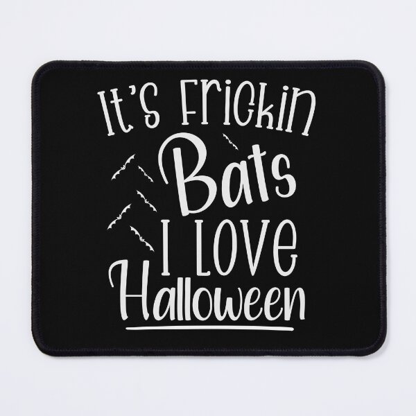 Item preview, It's Frickin Bats I love Halloween Funny Halloween Bat Gift Idea / Humor Saying designed and sold by Chamssou.