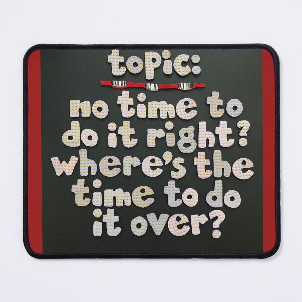 Item preview, Topic:  No Time For Right designed and sold by prunellaparsnip.