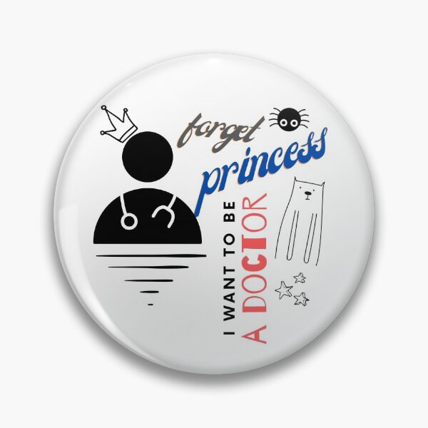 Item preview, Forget Princess I Want To Be A Doctor Design designed and sold by LapuniStore.