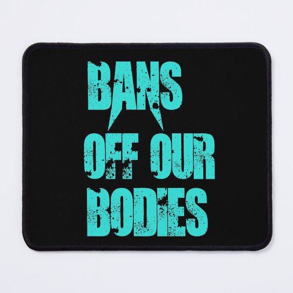 Item preview, Bans Off Our Bodies designed and sold by Simo200.