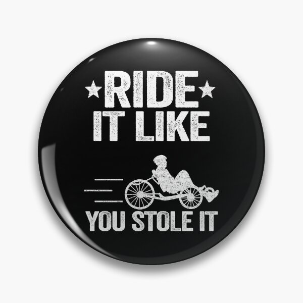 Item preview, Ride It Like You Stole It Funny Recumbent Bike designed and sold by Stronzi.