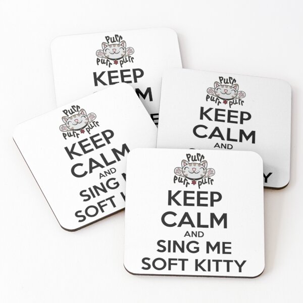 The Big Keep Calm Sing Soft Kitty Coasters (Set of 4)