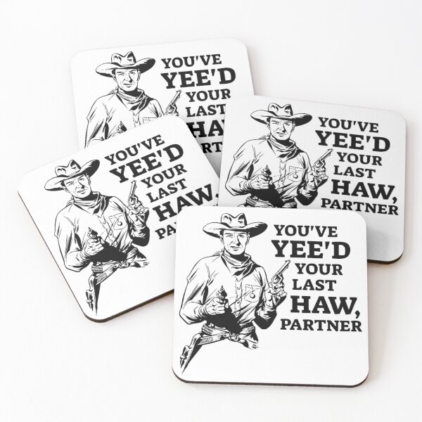 Item preview, You've Yee'd your last haw partner designed and sold by rendyTigerShop.