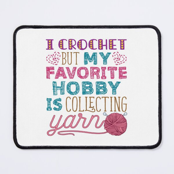 Item preview, I Crochet But My Favorite Hobby Is Collecting Yarn designed and sold by jaygo.