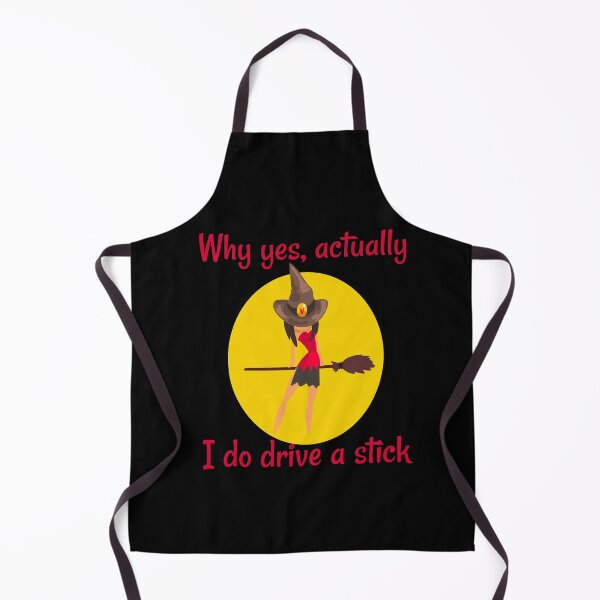 Item preview, Why yes, actually I do drive a stick cute witch Halloween - men/kids/ women / Halloween designed and sold by Designs Of all kinds.