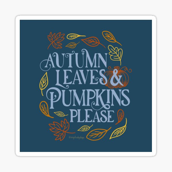 Autumn Leaves and Pumpkins Please Sticker