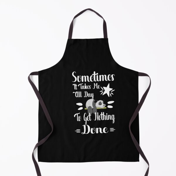 Item preview, Sometimes It Takes Me All Day To Get Nothing Done designed and sold by Marouane TM.