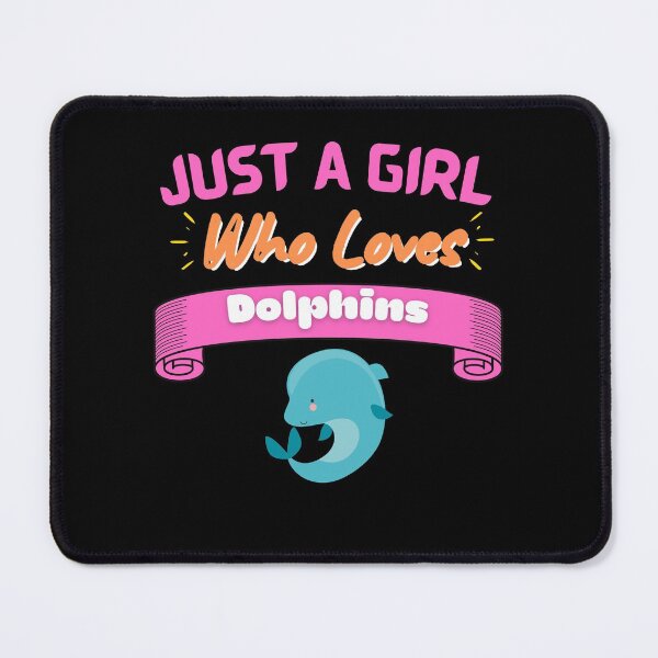 Item preview, Just A Girl Who Loves Dolphins designed and sold by PhatSanthaphan.