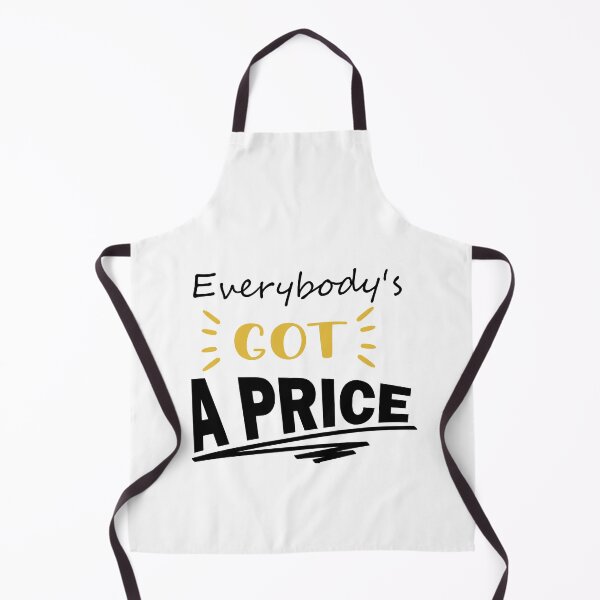 Item preview, Everybody's got a price designed and sold by shirtscom.