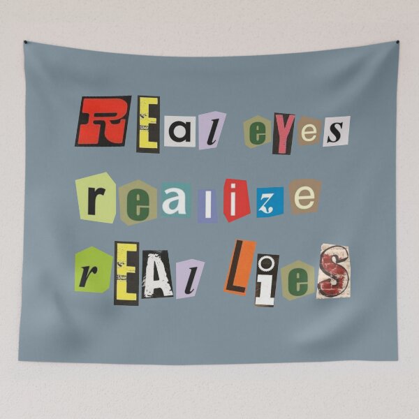 Item preview, Real Eyes Realize Real Lies designed and sold by VADIMproducts.