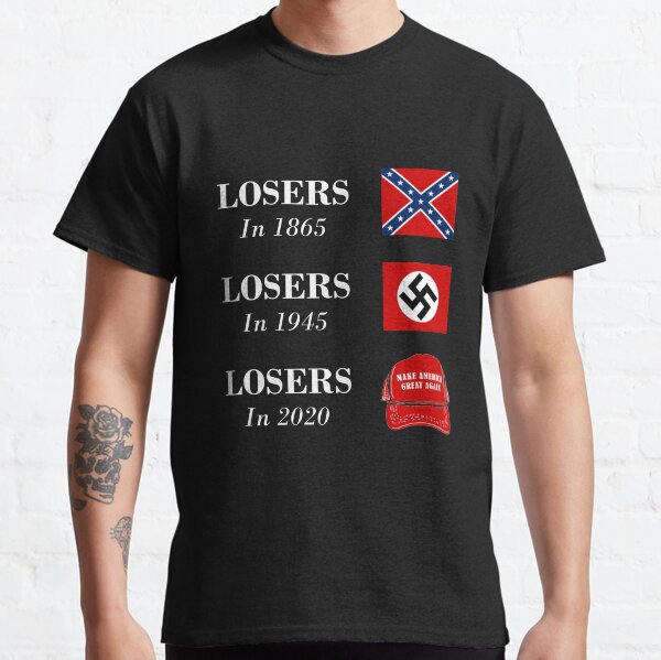 Losers In 1865 1945 2020 Loser Flags Funny Trump Lost Classic T-Shirt