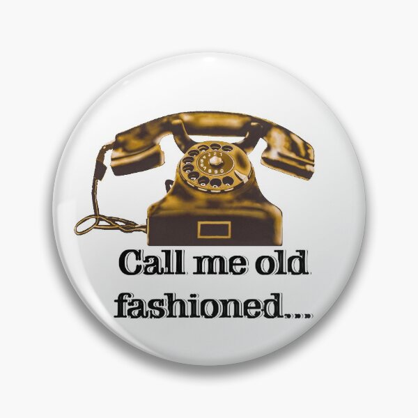 Item preview, Call Me Old Fashioned... designed and sold by Brainyack524.