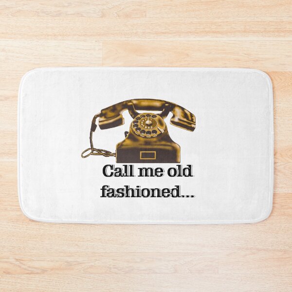 Item preview, Call Me Old Fashioned... designed and sold by Brainyack524.