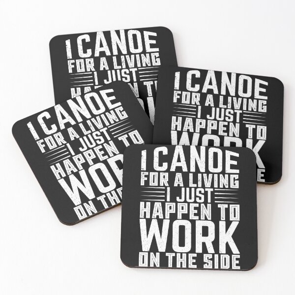 Item preview, I Canoe For A Living I Just Happen To Work On The Side - Sports Boxing designed and sold by LarrysDesigns.