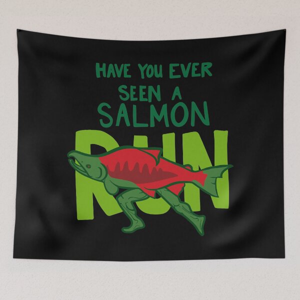 Item preview, Funny Fish with Legs "Have You Ever Seen A Salmon Run?" designed and sold by Boreal-Witch.