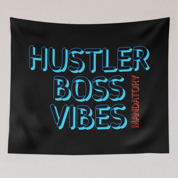 Item preview, Hustler boss vibes mandatory  designed and sold by Mandatory.
