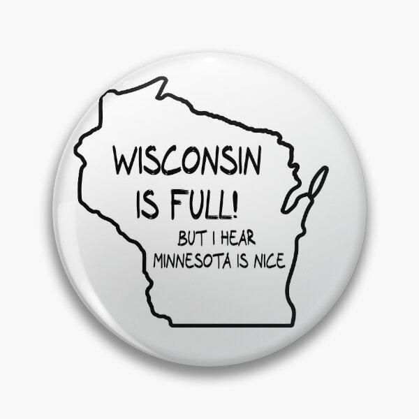 Item preview, Wisconsin is Full, but I hear Minnesota is nice designed and sold by CalvinMade.