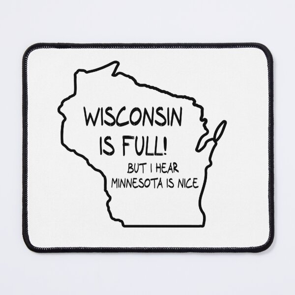Item preview, Wisconsin is Full, but I hear Minnesota is nice designed and sold by CalvinMade.