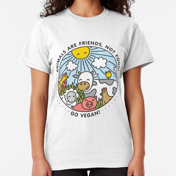 Animals are friends, not food. Go vegan! Classic T-Shirt