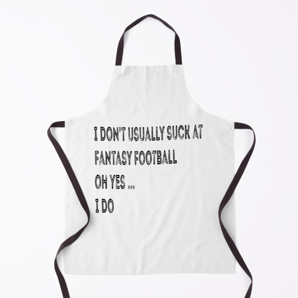 Item preview, I don't usually suck at fantasy football oh yes I do gift funny quote designed and sold by ChanUus.