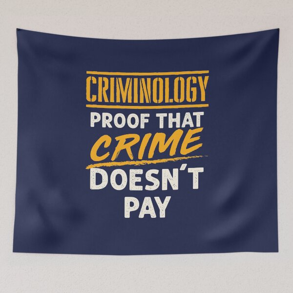 Item preview, Criminology Proof that Crime Doesn't Pay Funny Criminologist designed and sold by jaygo.