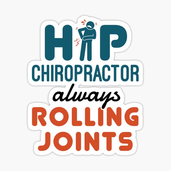 "Hip Chiropractor Always Rolling Joints" Sticker for Sale by jaygo