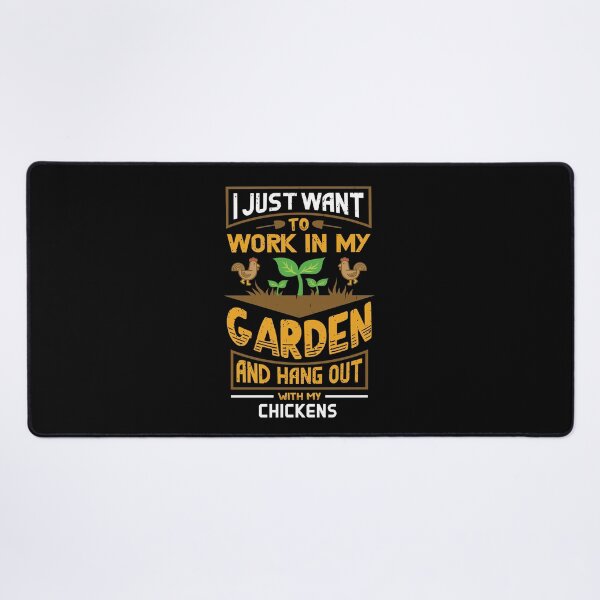 Item preview, I just want to work in my garden and hang out with my chickens designed and sold by Petartist.