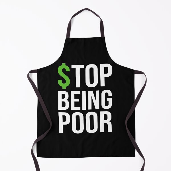 Item preview, stop being poor t-shirt designed and sold by seifouBVB.