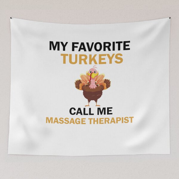 Item preview, My Favorite Turkeys Call Me Massage Therapist designed and sold by imaneless.