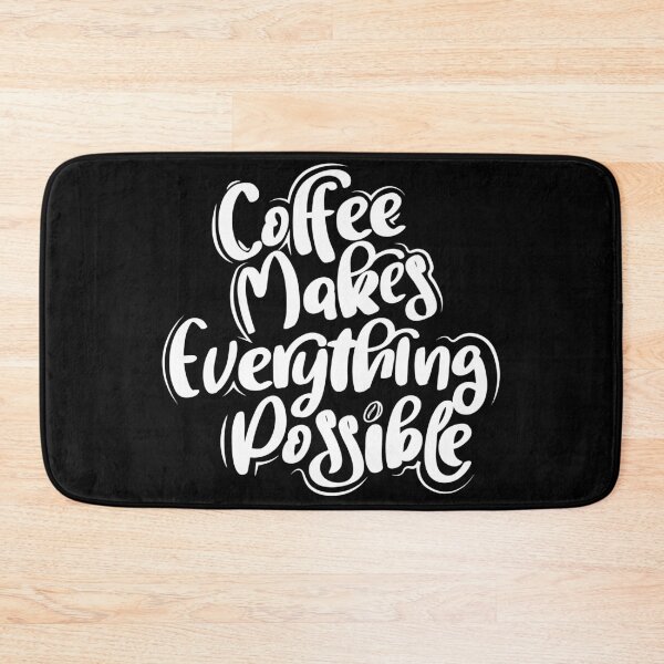 Item preview, Coffee Makes Everything Possible designed and sold by TH3--DESIGNER.