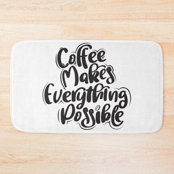 Item preview, Coffee Makes Everything Possible designed and sold by TH3--DESIGNER.