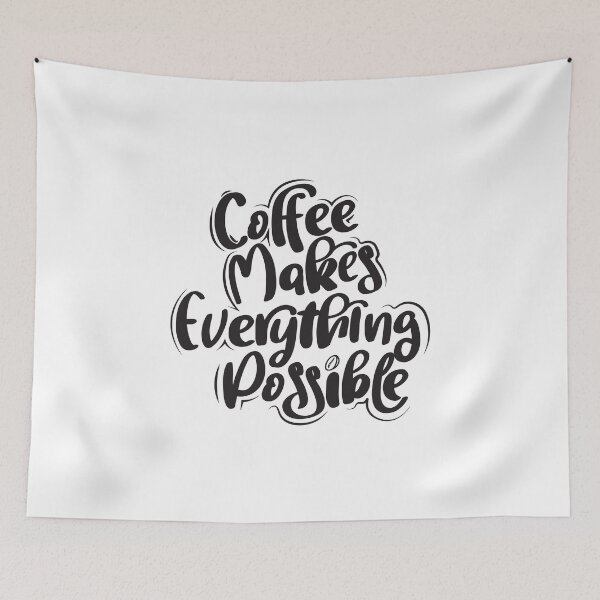 Item preview, Coffee Makes Everything Possible designed and sold by TH3--DESIGNER.